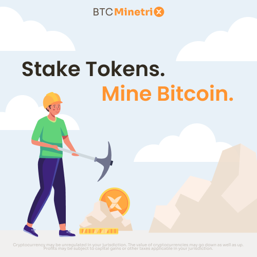 Bitcoin Minetrix. Stake-to-mine. 